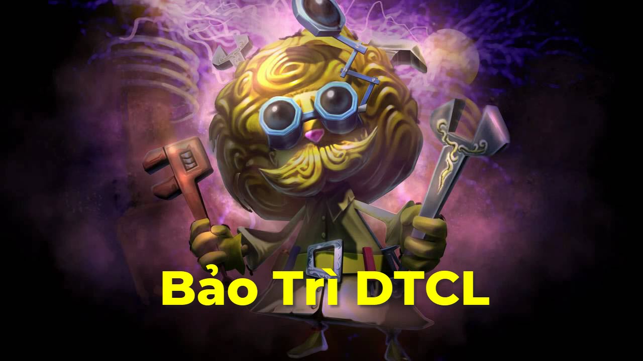 dtcl bao tri den may gio lich cap nhat tft hom nay